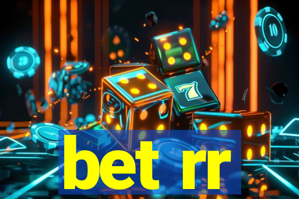 bet rr